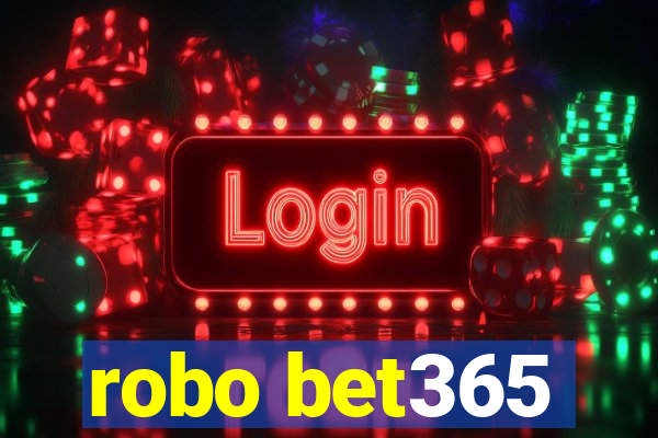 robo bet365
